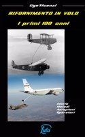 Rifornimento in Volo I Primi 100 Anni