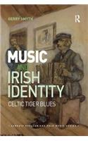 Music and Irish Identity: Celtic Tiger Blues