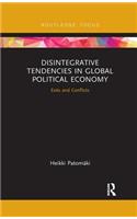 Disintegrative Tendencies in Global Political Economy