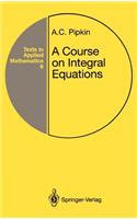Course on Integral Equations