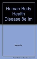 Human Body Health Disease 8e Im