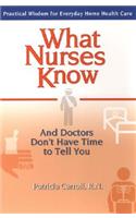 What Nurses Know