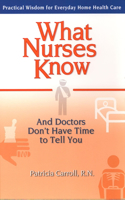 What Nurses Know