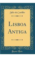 Lisboa Antiga (Classic Reprint)