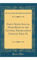 Forty-Sixth Annual Hand-Book of the Central Presbyterian Church, Erie, Pa (Classic Reprint)