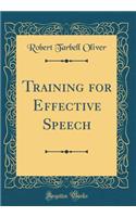 Training for Effective Speech (Classic Reprint)