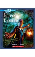 Harriet Tubman (a True Book: Biographies)