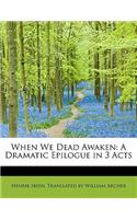 When We Dead Awaken