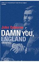 Damn You England: Collected Prose