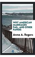 Why American marriages fail, and other papers