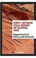 Forty-Seventh Coal Report of Illinois, 1928