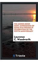 THE MORRIS BOOK SHOP; IMPRESSIONS OF SOM