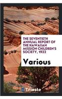 The Seventieth Annual Report of the Hawaiian Mission Children's Society, 1922