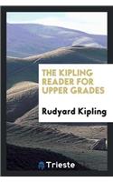 The Kipling Reader for Upper Grades