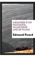 Mémoires d'Un Polémiste; Quartorze ANS de Plume