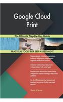Google Cloud Print The Ultimate Step-By-Step Guide