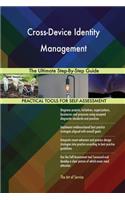 Cross-Device Identity Management The Ultimate Step-By-Step Guide
