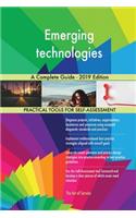 Emerging technologies A Complete Guide - 2019 Edition