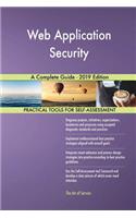 Web Application Security A Complete Guide - 2019 Edition