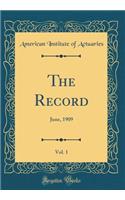 The Record, Vol. 1: June, 1909 (Classic Reprint)