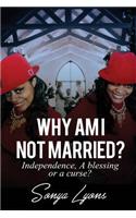 Why Am I Not Married?