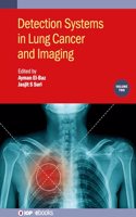 Detection Systems in Lung Cancer and Imaging, Volume 2: Volume 2