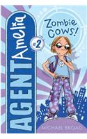 2 Zombie Cows!: (2 Agent Amelia)