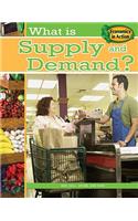 What is Supply and Demand: (Economics in Action)