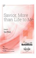Savior, More Than Life to Me