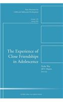 The Experience of Close Friendship in Adolescence