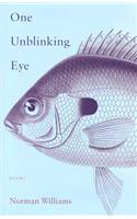 One Unblinking Eye: Poems