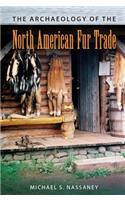 The Archaeology of the North American Fur Trade