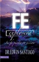 Fe Explosiva: Su Fe Puesta En Acción(Spanish)