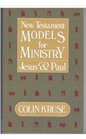 New Testament Models for Ministry, Jesus and Paul
