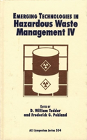 Emerging Technologies in Hazardous Waste Management IV