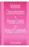 Materials Characterization for Process Control and Product Confromity