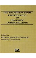 The Transition From Prelinguistic To Linguistic Communication