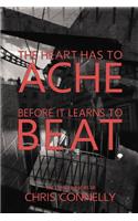 Heart Has to Ache Before It Learns to Beat