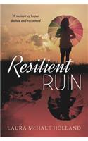Resilient Ruin