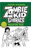 Zombie Kid Diaries Volume 3: Walking Dad