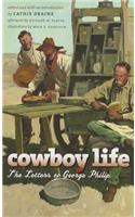 Cowboy Life the Letters of George Philip