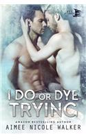 I Do, or Dye Tryng (Curl Up and Dye Mysteries, #4)