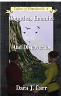 Countless Enemies and Discoveries