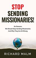STOP Sending Missionaries!