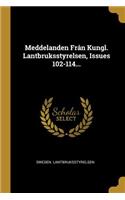 Meddelanden Från Kungl. Lantbruksstyrelsen, Issues 102-114...