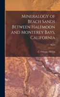 Mineralogy of Beach Sands Between Halfmoon and Monterey Bays, California; No.59