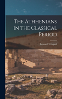 The Athhenians in the Classical Period