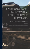 Report On A Rapid Transit System For The City Of Cleveland