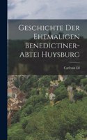 Geschichte Der Ehemaligen Benedictiner-abtei Huysburg