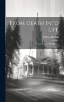 From Death Into Life: Twenty Years of My Ministry